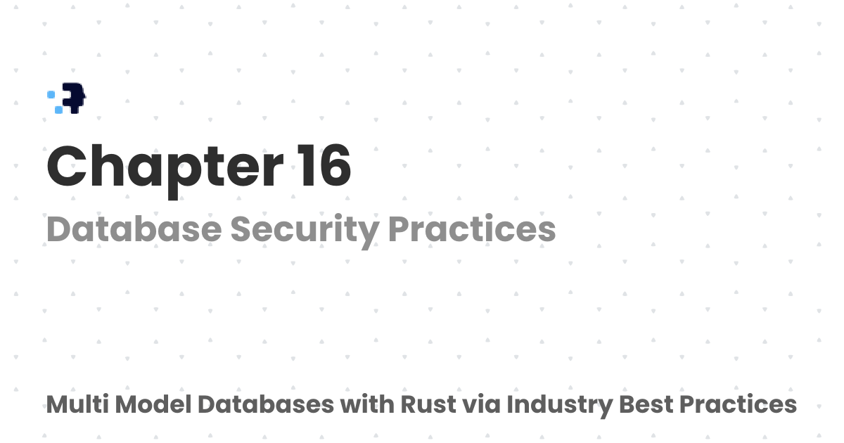 Chapter 16 | Multi Model Databases with Rust via Industry Best Practices